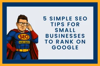 5 Simple SEO Tips for Small Businesses to Rank on Google | Easy SEO Strategies
