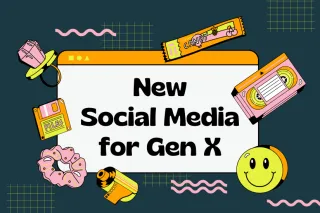 New Social Media for Gen X 