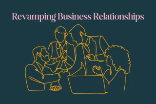 Revamping Business Relationships