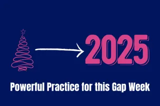 Powerful practice for this gap week