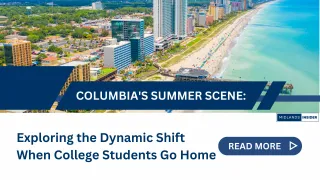 Columbia's Summer Scene: Exploring the Dynamic Shift When College Students Go Home