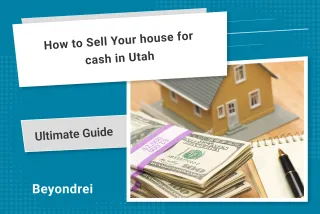 How to Sell Your House for Cash in Utah: A Step-by-Step Guide