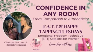 Move Into Midlife Confidence: Comparison to Authenticity with EFT/Tapping | FATT & Happy Tuesdays!
