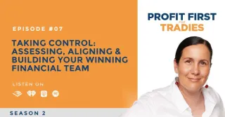 S2 Episode 7 || Taking Control: Assessing, Aligning, and Building Your Winning Financial Team