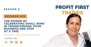 S2 Episode 13 || The Power of Celebrating Small Wins in Transforming Your Business One Step at a Time
