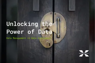 Unlocking the power of data: Data Management vs Data Governance