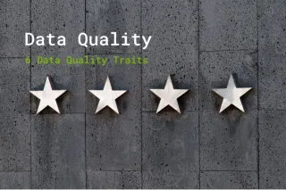 6 Data Quality Traits
