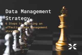 6 Steps to an Effective Data Management Strategy