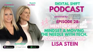 Episode 28: Mentorship, Mindset & Moving the Needle with Tech: A Conversation with Lisa Stein
