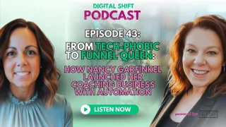  Episode 43: From Tech-Phobic to Funnel Queen: How Nancy Garfinkel Launched Her Coaching Business with Automation