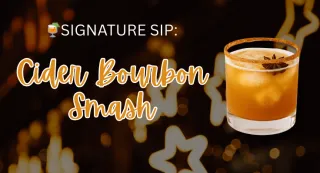 Signature Sip: The Cider Bourbon Smash