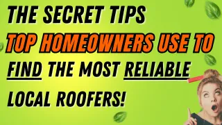 The Secret Tips Top Homeowners Use to Find the Most Reliable Local Roofers!