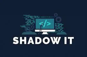 Understanding Shadow IT and Its Impact on Your Business