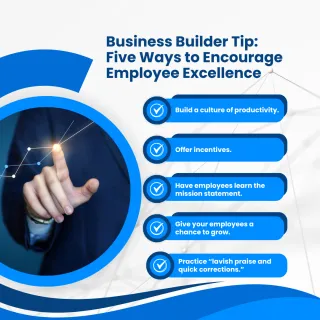 Business Builder Tip: Five Ways to Encourage Employee Excellence