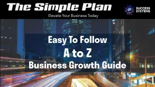 The Simple Success Plan: Elevate Your Business Today