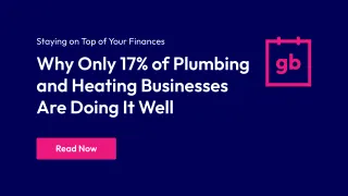 Staying on Top of Your Finances: Why Only 17% of Plumbing & Heating Businesses Are Doing It Well