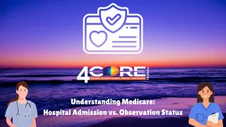 Mastering Medicare: Hospital Admission vs. Observation Status