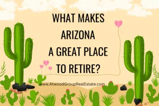 What Makes Arizona a Great Place to Retire?