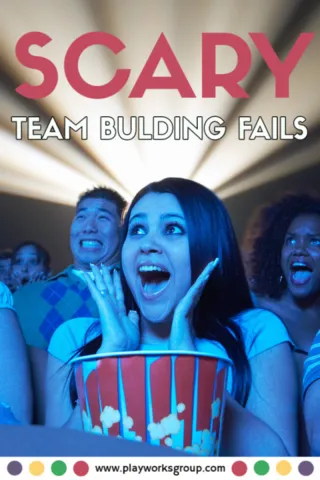 Scary Stories of Near Team Building Fails