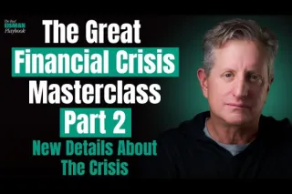 The Financial Crisis Explained: Why Collapse Was Inevitable and How the System Changed Forever (Part Two)