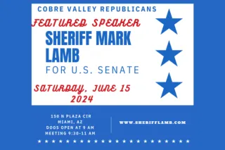 Event Announcement: U.S. Senate Candidate Sheriff Mark Lamb to Speak at Cobre Valley Republicans Meeting