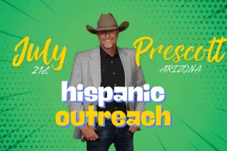 JULY 21 Prescott AZ Hispanic Outreach Meet and Greet