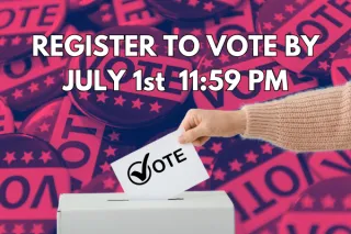 Voter Registration Deadline July 1, 2024 11:59 PM