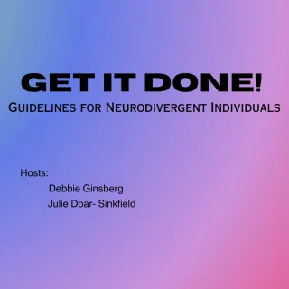Get It Done! Guidelines for Neurodivergent Individuals