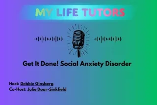 Episode 21: Social Anxiety Disorder on Get It Done!