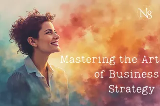 Mastering the Art of Business Strategy