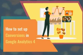 How to set up Conversions in Google Analytics 4