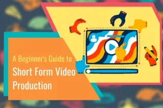Mastering the Art of Short Form Video Production: A Beginner's Guide