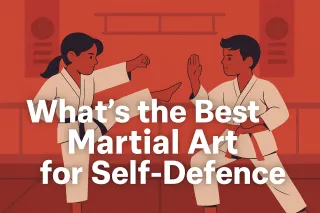 What’s the Best Martial Art for Self-Defence?