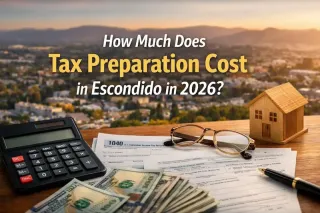 How Much Does Tax Preparation Cost in Escondido in 2026?