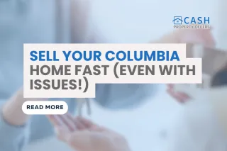 Sell Your House in Any Condition - Columbia Home Buyers 