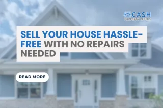 Sell Your House Hassle-Free with No Repairs Needed