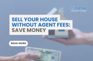 Sell Your House Without Agent Fees: Save Money