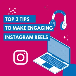  Top 3 Tips to Make Engaging Instagram Reels for Business
