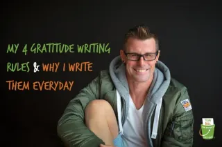 My 4 Gratitude Writing Rules & Why I Write Them Everyday
