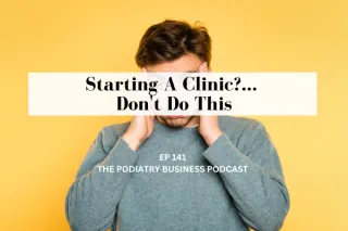Ep 141 Starting A Clinic?... Don't Do This