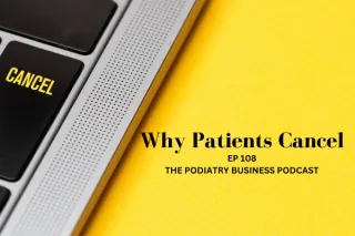 Ep 108 Why Patients Cancel