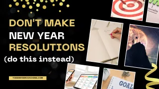 Don't Make a New Year's Resolution