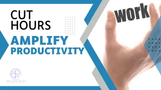 ⏱ Cut Hours, Amplify Productivity - Use the “Half-X Strategy"