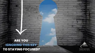Are You Ignoring This Key to Staying Focused?