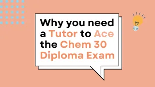 Alberta Parents’ Guide: Why You Need a Chemistry 30 Tutor for Diploma Success