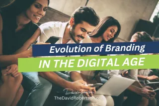 The Evolution of Branding in the Digital Age
