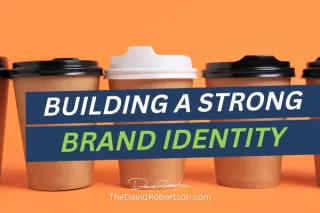 Building A Strong Brand Identity