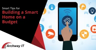 Smart Tips for Building a  Smart Home on a Budget