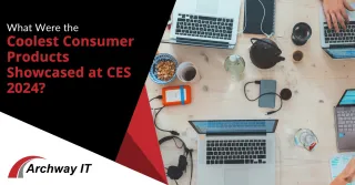 What Were the Coolest Consumer  Products Showcased at CES 2024?
