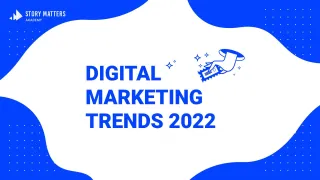 8 Digital Marketing Trends In 2022